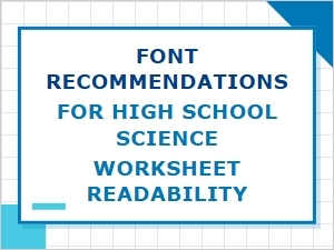Best Fonts for Clear High School Science Worksheets