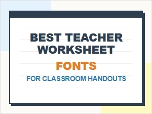Creative Fonts for the Perfect Classroom Handout