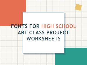 Engaging Fonts for Student Project Worksheets