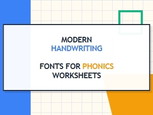Crafting Phonics Worksheets with Modern Handwriting Fonts
