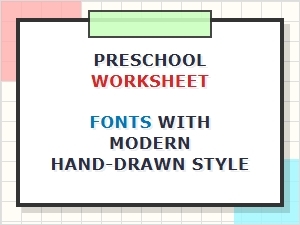 Modern Hand-Drawn Fonts for Preschool Worksheets